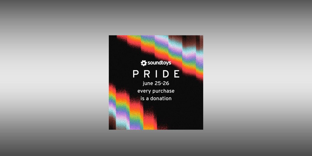 Soundtoys to Donate 100% of Sales to Help Protect LGBTQIA+ Rights