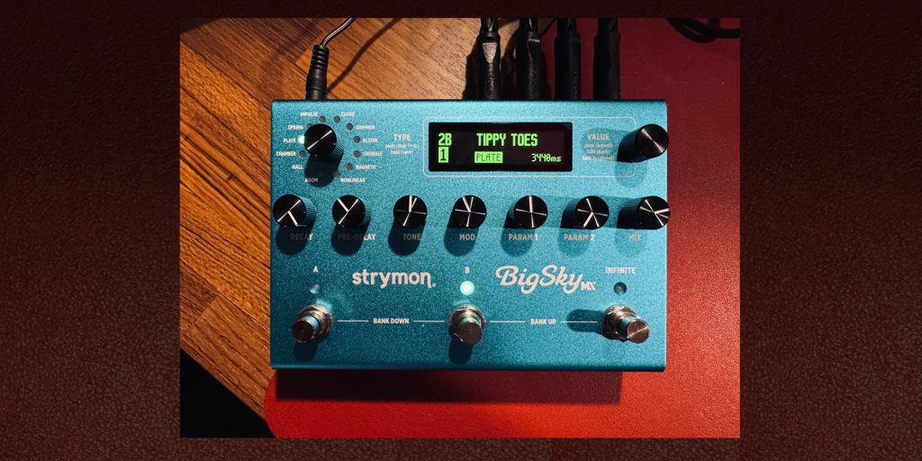 Strymon BigSky MX